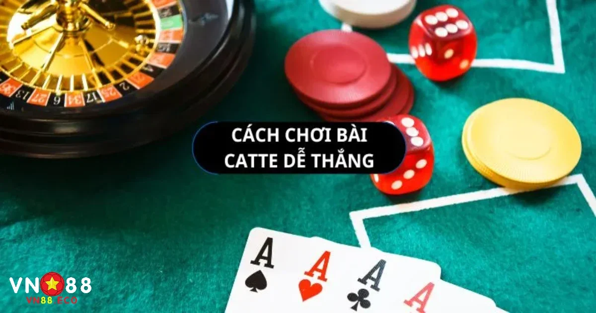 Game Bài Catte VN88 Đậm Chất Chiến Thuật Với Giao Diện Mới 1 Bài Catte VN88 Là Gì? Hướng Dẫn Luật Chơi Đầy Đủ