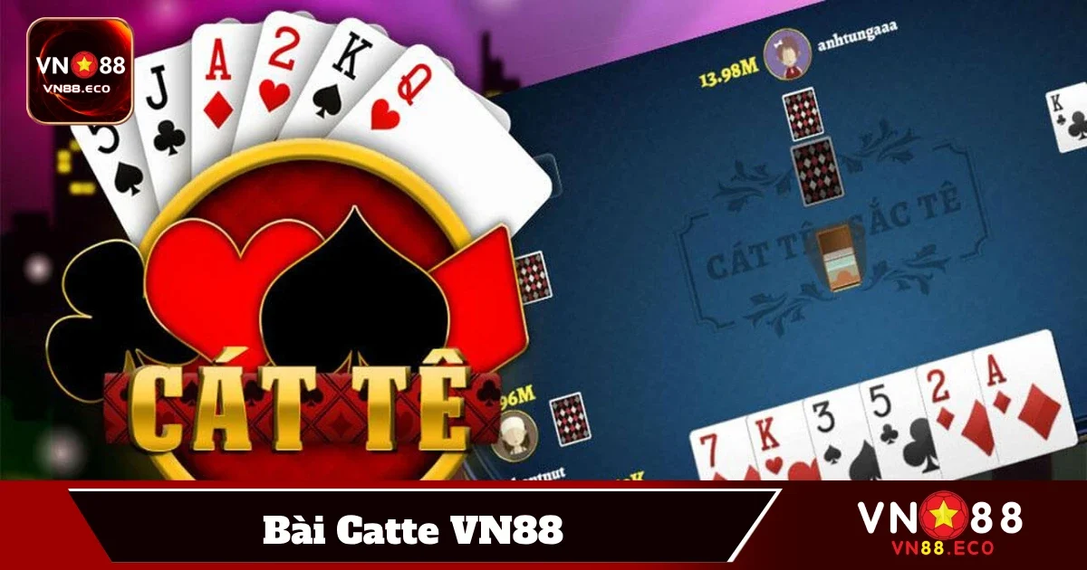 Game Bài Catte VN88 Đậm Chất Chiến Thuật Với Giao Diện Mới 3 Bí Quyết Đặt Cược Hiệu Quả Khi Chơi Catte Tại VN88