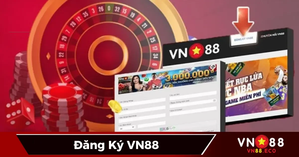 Đăng Ký VN88 - Truy Cập Thế Giới Giải Trí Chỉ Trong Vài Phút 3 Lợi ích khi trở thành thành viên chính thức của VN88