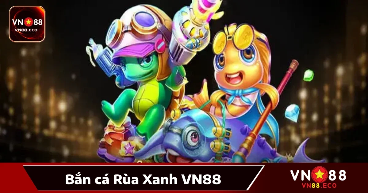 Bắn Cá Rùa Xanh Vn88: Thử Thách Mới, Phần Thưởng Hấp Dẫn 1 Bắn cá Rùa Xanh VN88 là gì?