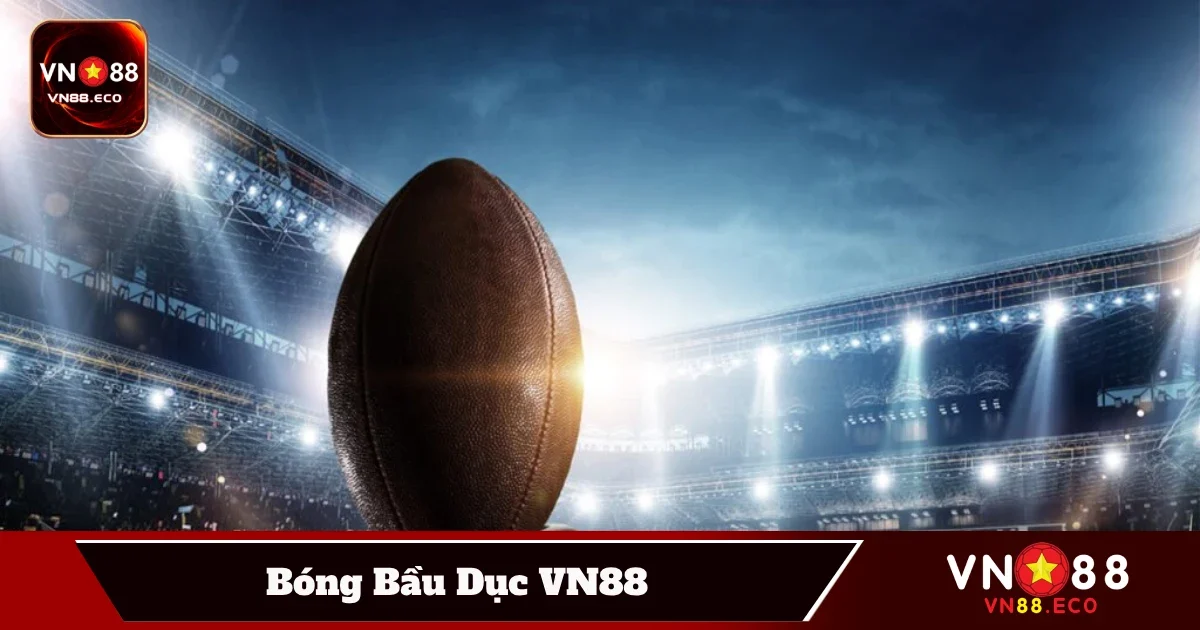 Bóng Bầu Dục VN88 – Cách Chơi Và Đọc Kèo Chuẩn Xác Nhất 4 Mẹo đặt cược bóng bầu dục để tối ưu lợi nhuận