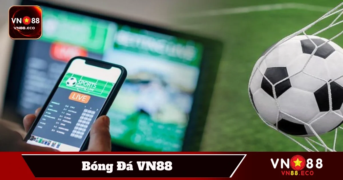 Cá Cược Bóng Đá VN88: Hướng Dẫn Chơi & Soi Kèo Hiệu Quả 4 Mẹo đặt cược bóng đá để tối đa hóa lợi nhuận
