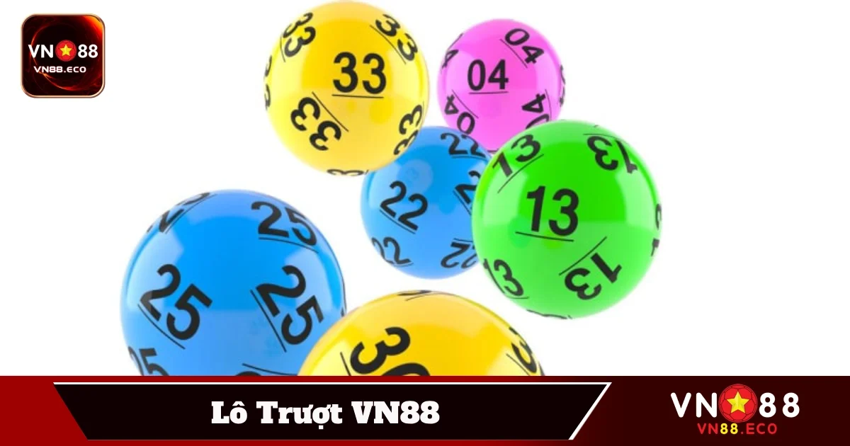 Lô Trượt VN88 – Hướng Dẫn Chi Tiết Giúp Tối Ưu Lợi Nhuận 3 Kinh nghiệm đánh lô trượt chuẩn giúp tối đa hóa lợi nhuận