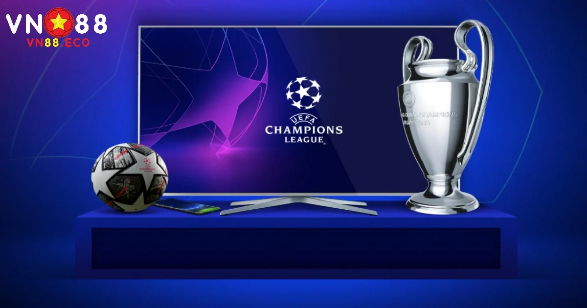 Soi Kèo C1 VN88 – Champions League Là Mỏ Vàng Cá Cược 3 Bí kíp đánh kèo bách phát bách trúng